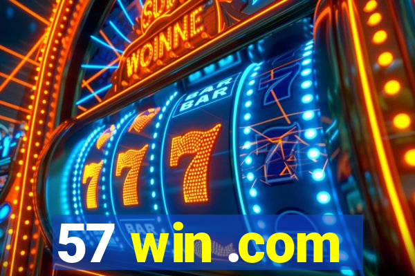 57 win .com