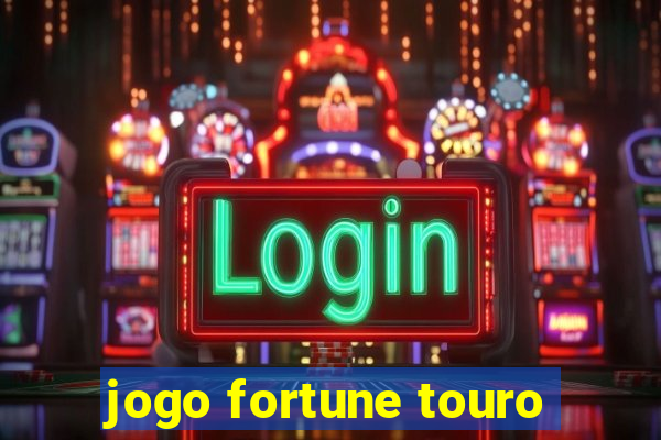 jogo fortune touro