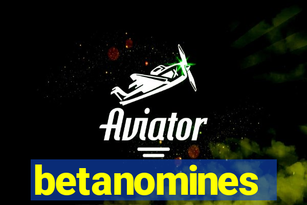 betanomines