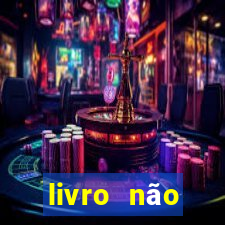 livro não merecimento hélio couto pdf