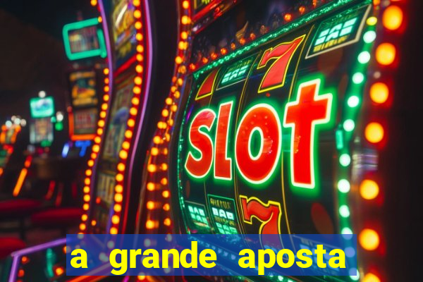 a grande aposta download torrent