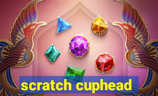 scratch cuphead