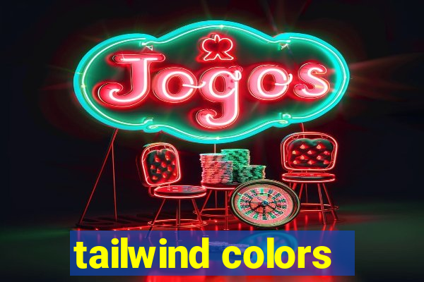 tailwind colors