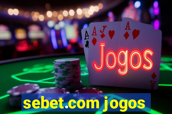 sebet.com jogos