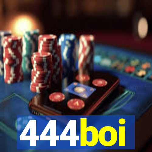 444boi