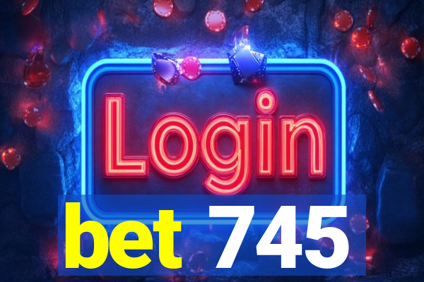 bet 745