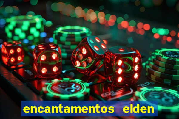 encantamentos elden ring wiki