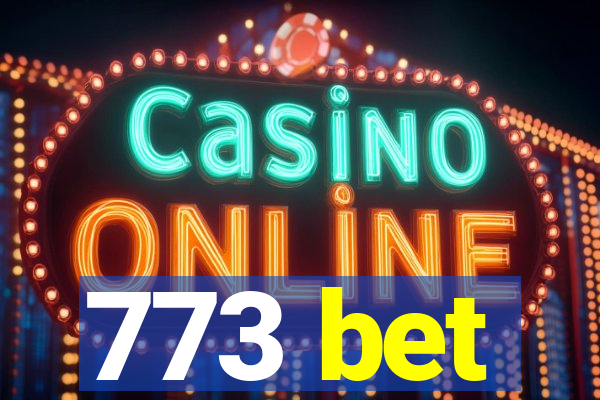 773 bet
