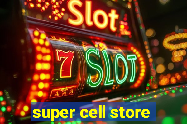 super cell store