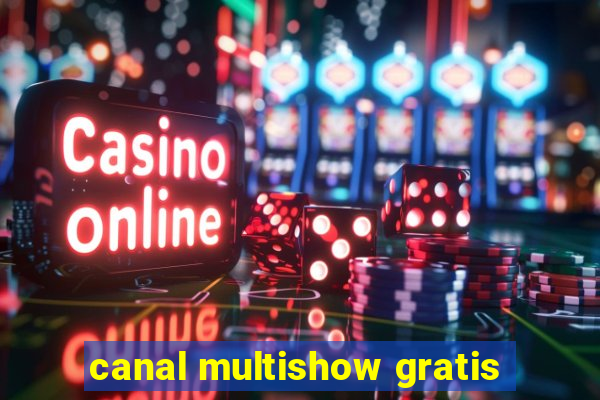 canal multishow gratis