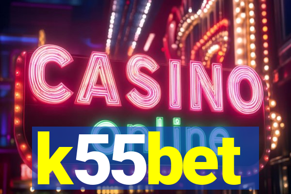 k55bet