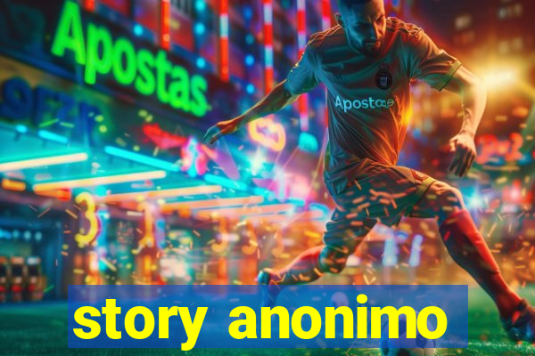 story anonimo