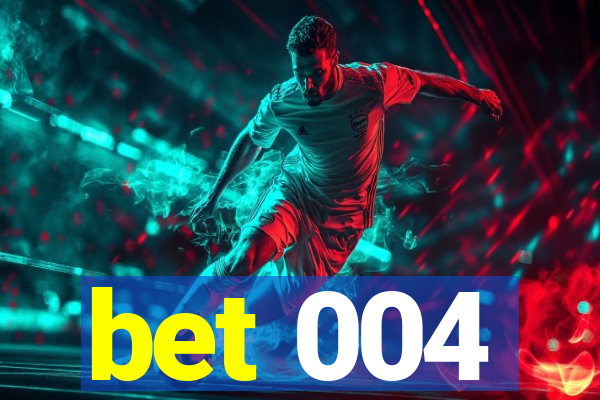 bet 004