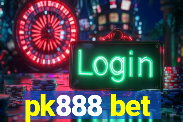 pk888 bet