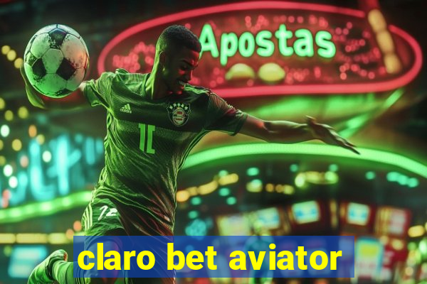 claro bet aviator