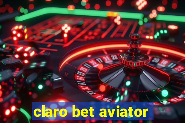 claro bet aviator