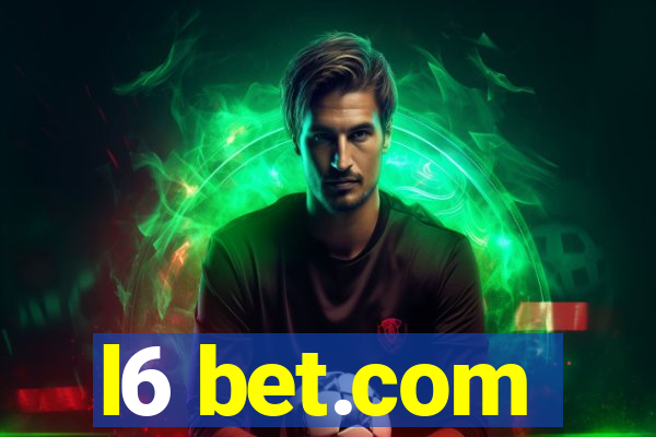 l6 bet.com