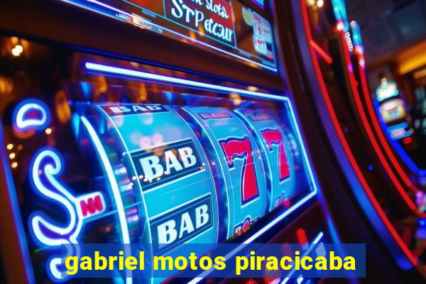 gabriel motos piracicaba