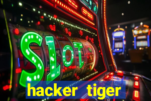 hacker tiger fortune gratis