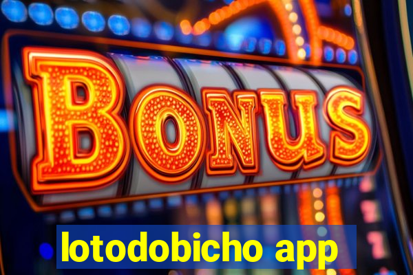lotodobicho app