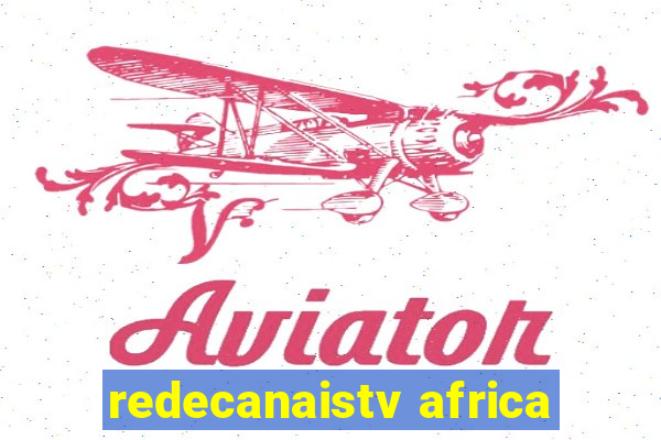 redecanaistv africa