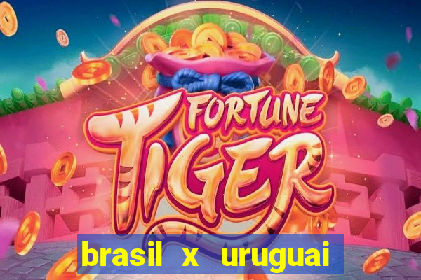 brasil x uruguai ao vivo multicanais