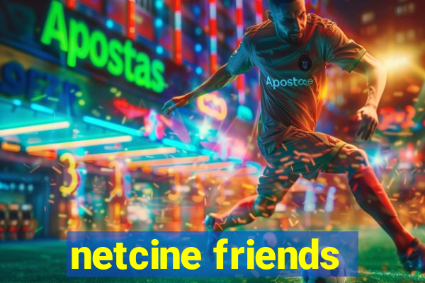 netcine friends