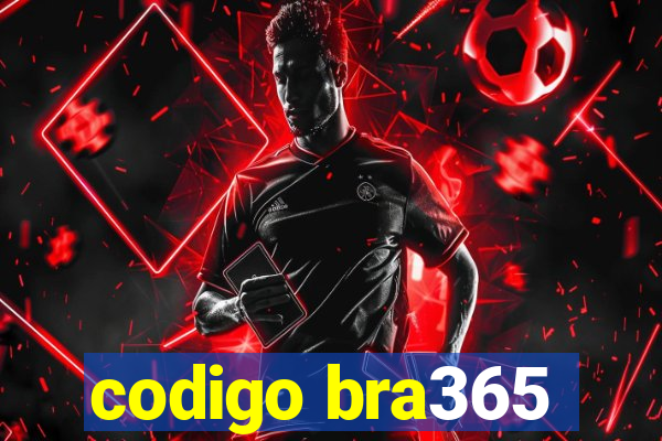 codigo bra365