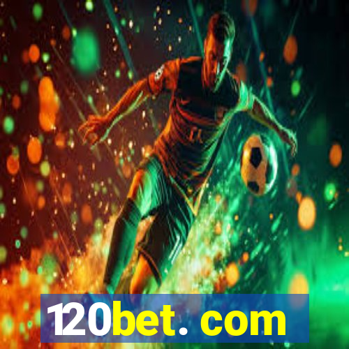 120bet. com