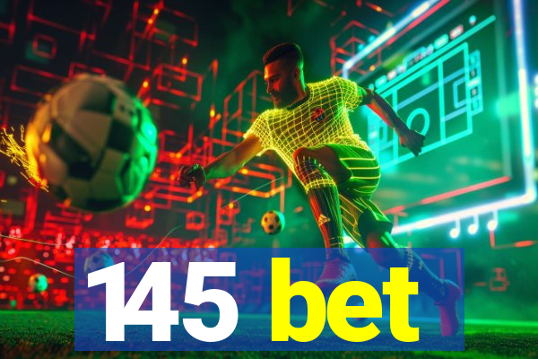 145 bet
