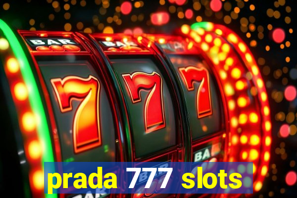 prada 777 slots