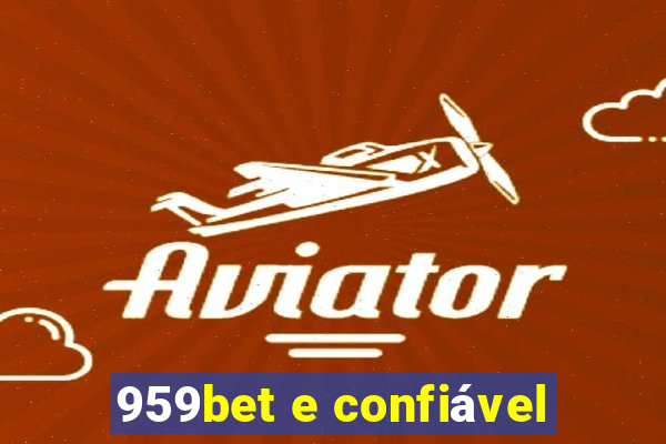 959bet e confiável