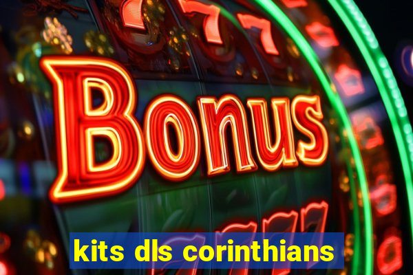 kits dls corinthians
