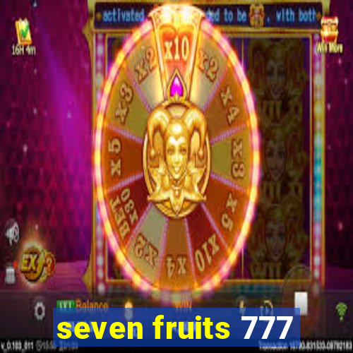 seven fruits 777
