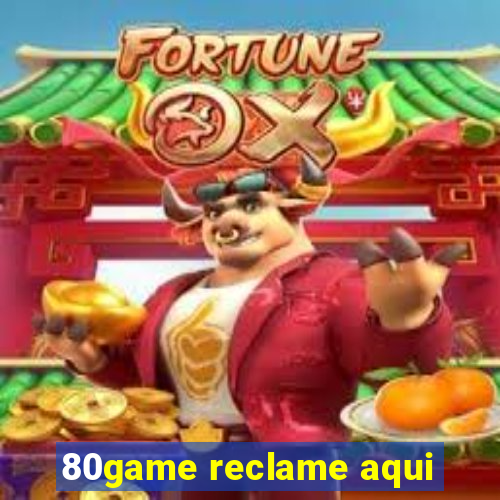 80game reclame aqui
