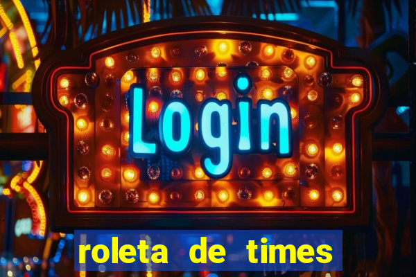 roleta de times champions league