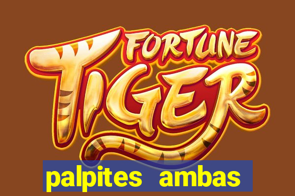 palpites ambas marcam hoje