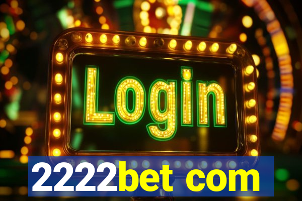 2222bet com