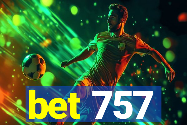 bet 757