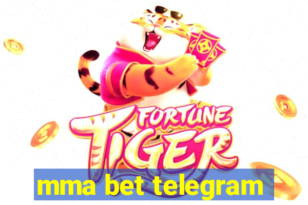 mma bet telegram