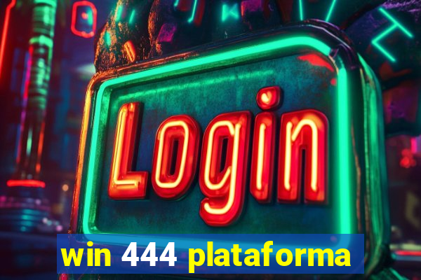 win 444 plataforma