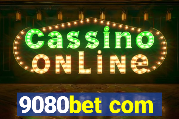 9080bet com