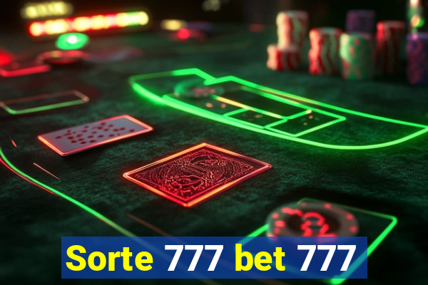 Sorte 777 bet 777