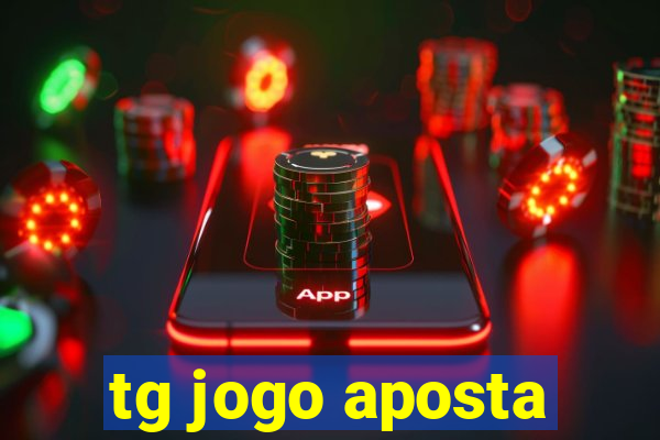 tg jogo aposta