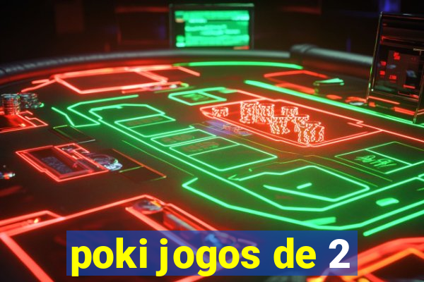 poki jogos de 2