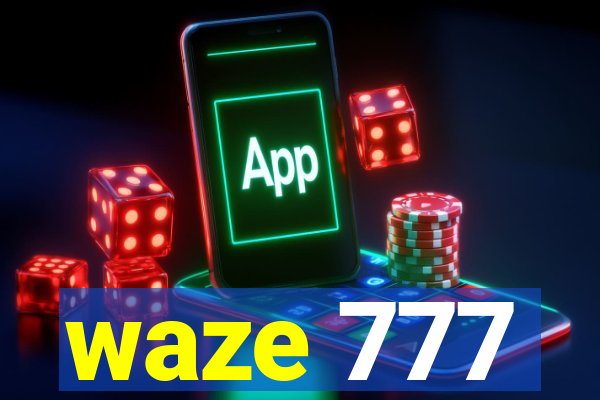 waze 777