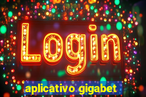 aplicativo gigabet