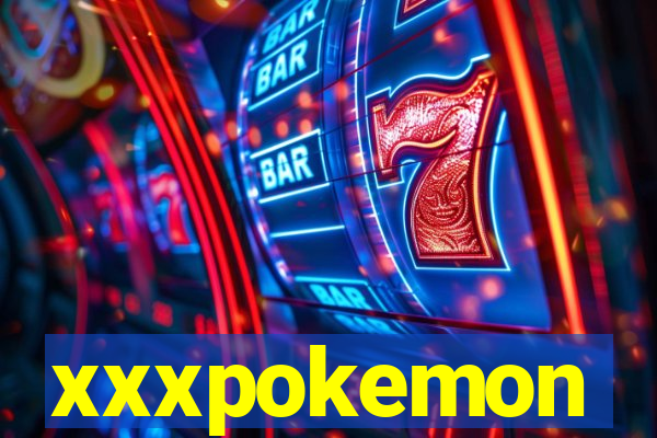 xxxpokemon