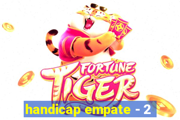 handicap empate - 2