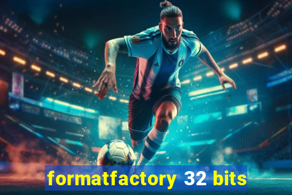 formatfactory 32 bits